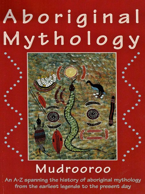 Title details for Aboriginal Mythology by Mudrooroo - Available